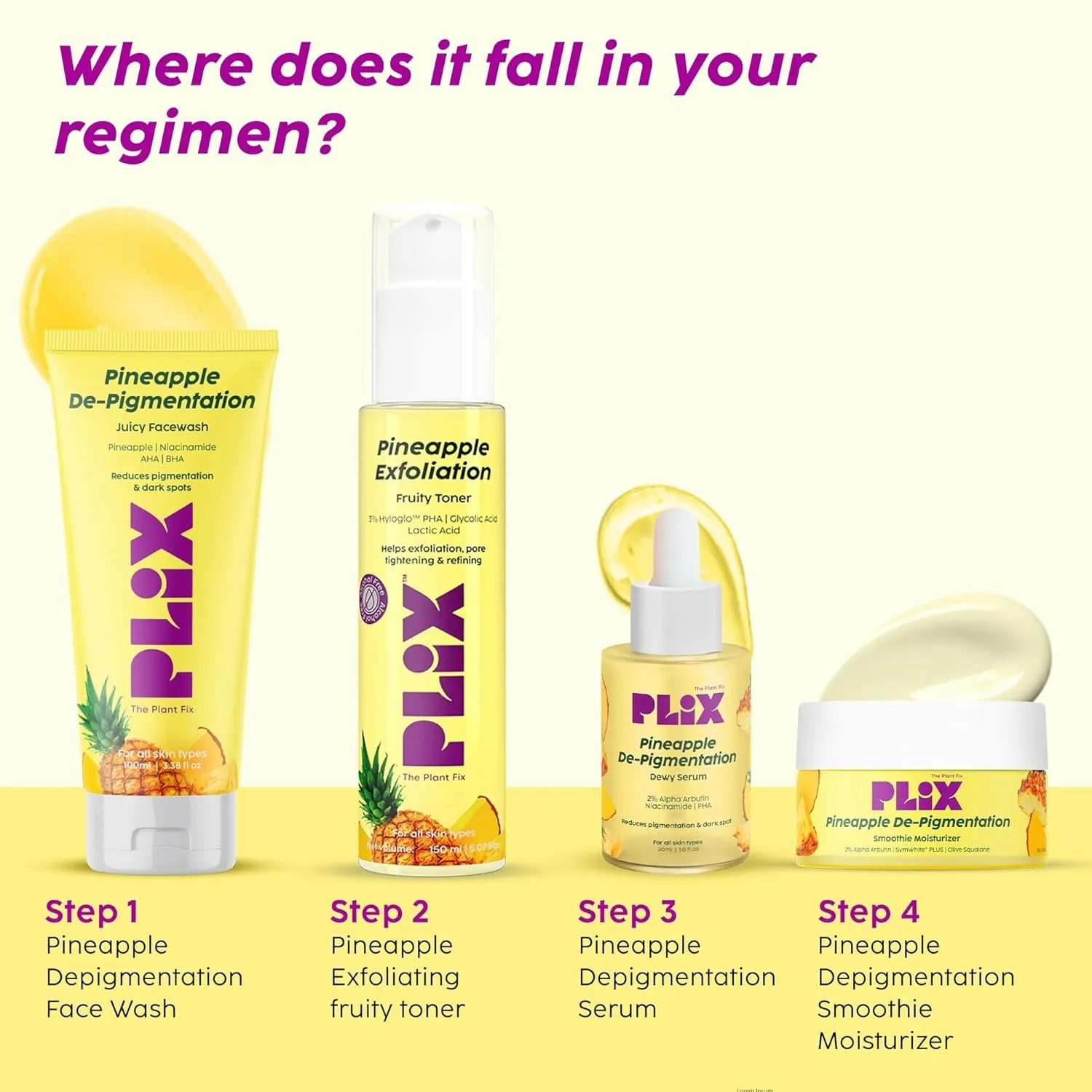 P.LIX - THE PLANT FIX | Pineapple DePigmentation Regime Face Wash (100ml) with Pineapple Exfoliation Fruity Toner (150ml), Pineapple De-pigmentation Dewy Serum (30ml) & Smoothie Moisturizer (50ml)